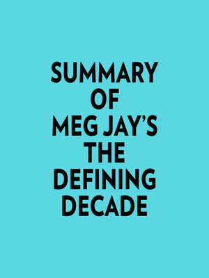 cover image of Summary of Meg Jay's the Defining Decade